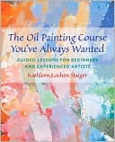 Oil Painting Course You've Always Wanted: Guided Lessons for Beginners and Experienced Artists