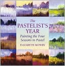 Pastelist's Year: Painting the Four Seasons in Pastel