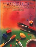 Watercolor Book: Materials and Techniques for Today's Artists