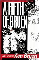 A Fifth of Bruen: Early Fiction of Ken Bruen