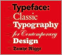 Typeface: Classic Typography for Contemporary Design
