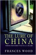 The Lure of China: Writers from Marco Polo to J.G. Ballard