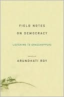 Field Notes on Democracy: Listening to Grasshoppers