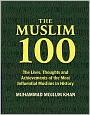 The Muslim 100: The Lives, Thoughts and Achievements of the Most Influential Muslims in History