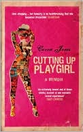 Cutting Up Playgirl: A Memoir of Sexual Disappointment