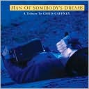 The Man of Somebody's Dreams: A Tribute to the Songs of Chris Gaffney