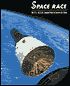 Space Race: The U. S. - U. S. S. R. Competition to Reach the Moon