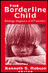 The Borderline Child: Etiology, Diagnosis and Treatment