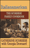 Italianamerican: The Scorsese Family Cookbook