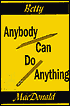 Anybody Can Do Anything