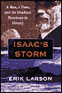 Isaac's Storm: A Man, a Time, and the Deadliest Hurricane in History