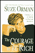 The Courage to Be Rich: Creating a Life of Material and Spiritual Abundance