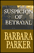 Suspicion of Betrayal (Gail Connor and Anthony Quintana Series #4)