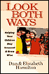 Look Both Ways: Helping Your Children Stay Innocent and Grow Wise