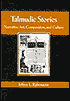 Talmudic Stories: Narrative Art, Composition, and Culture