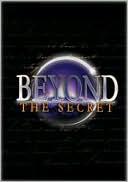 Beyond the Secret