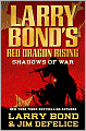 Larry Bond's Red Dragon Rising: Shadows of War