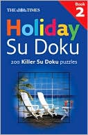 The Times: Holiday Su Doku 2: 200 Killer Su Doku Puzzles