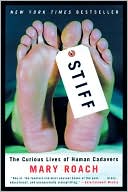 Stiff: The Curious Lives of Human Cadavers