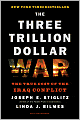 The Three Trillion Dollar War: The True Cost of the Iraq Conflict