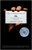 The Undertaking: Life Studies from the Dismal Trade
