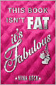 This Book Isn't Fat, It's Fabulous