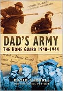 Dad's Army: The Home Guard 1940-44