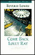 Come Back, Lolly Ray: Novel