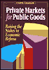 Private Markets for Public Goods: Raising the Stakes in Economic Reform