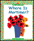 Where Is Mortimer?