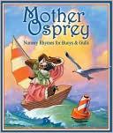 download Mother Osprey : Nursery Rhymes for Buoys & Gulls book