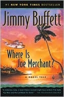 Where Is Joe Merchant?: A Novel Tale