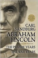 Abraham Lincoln: The Prairie Years and the War