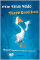Three Good Deeds