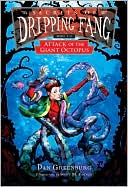 Attack of the Giant Octopus (Secrets of Dripping Fang Series #6)