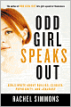 Odd Girl Speaks Out: Girls Write about Bullies, Cliques, Popularity, and Jealousy
