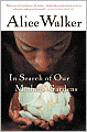 In Search of Our Mothers' Gardens: Womanist Prose