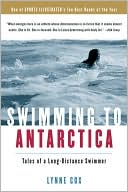 Swimming to Antarctica: Tales of a Long-Distance Swimmer
