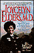 Joycelyn Elders, M. D.: From Sharecropper's Daughter to Surgeon General of the United States of America