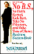 Ultimate No B.S., No Holds Barred, Kick Butt, Take No Prisoners, and Make Lots of Money Business Success Book