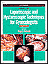 Atlas of Laparoscopic and Hysteroscopic Techniques for Gynecologists