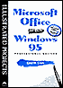 Microsoft Office for Windows 95 Professional Edition - Illustrated Projects