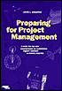 Preparing the Project Management: A Guide for the New Architectural or Engineering Project Manager in Private Practice