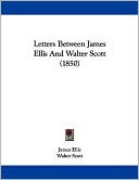 Letters Between James Ellis and Walter Scott (1850)