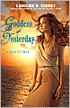 Goddess of Yesterday: A Tale of Troy