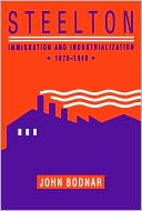 Steelton: Immigration and Industrialization, 1870-1940