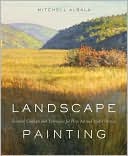 Landscape Painting: Essential Concepts and Techniques for Plein Air and Studio Practice