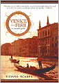 Venice Is a Fish: A Sensual Guide
