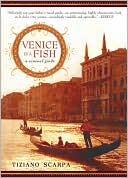Venice Is a Fish: A Sensual Guide