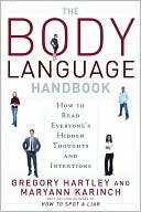The Body Language Handbook: How to Read Everyone's Hidden Thoughts and Intentions